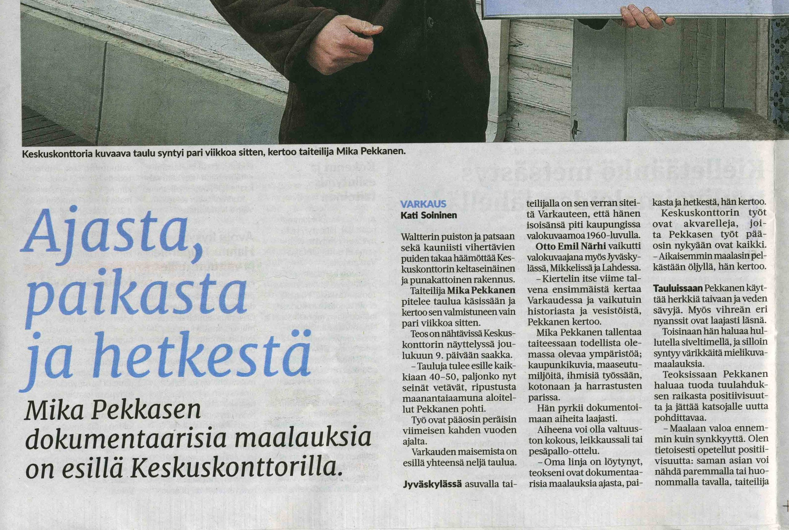 Warkauden lehti Mika Pekkanen Keskuskonttorilla